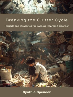 cover image of Breaking the Clutter Cycle